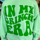 In My Grinch Era Puff Sweatshirt